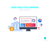 Data Analytics Banking Use Cases